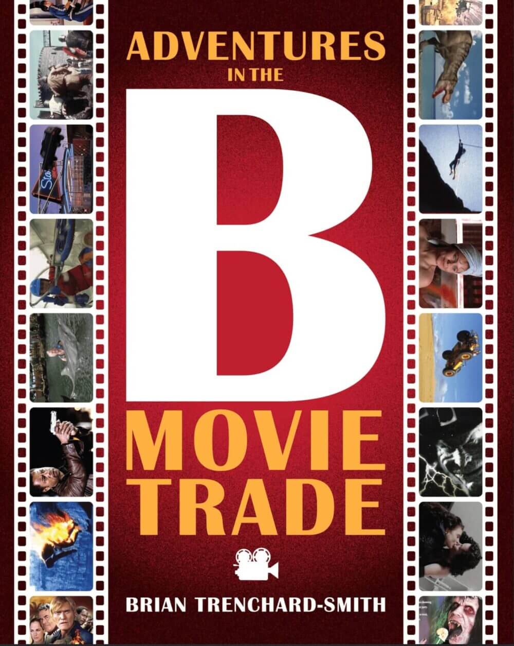 The book cover of Brian Trenchard-Smith's book Adventures in the B Movie Trade, with images from his films.